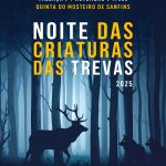 Noite das Criaturas das Trevas no Mosteiro de Sanfins